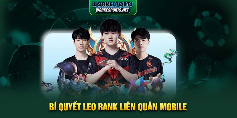 Bí Quyết Leo Rank Liên Quân Mobile