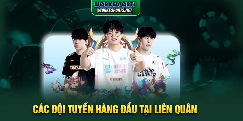 Các Đội Tuyển Hàng Đầu Tại Liên Quân Mobile