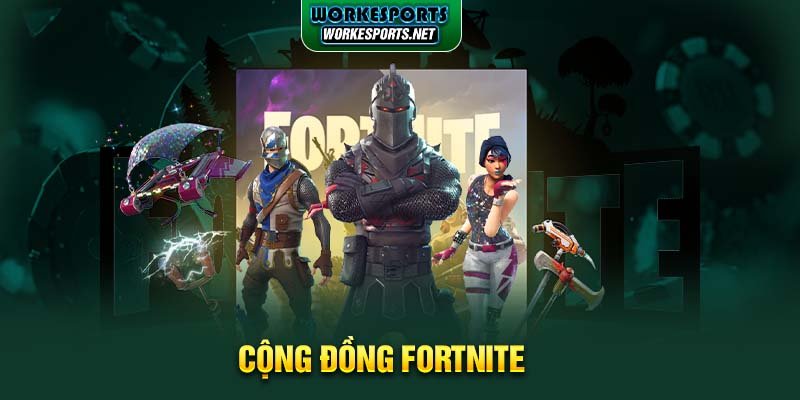 Cộng đồng Fortnite