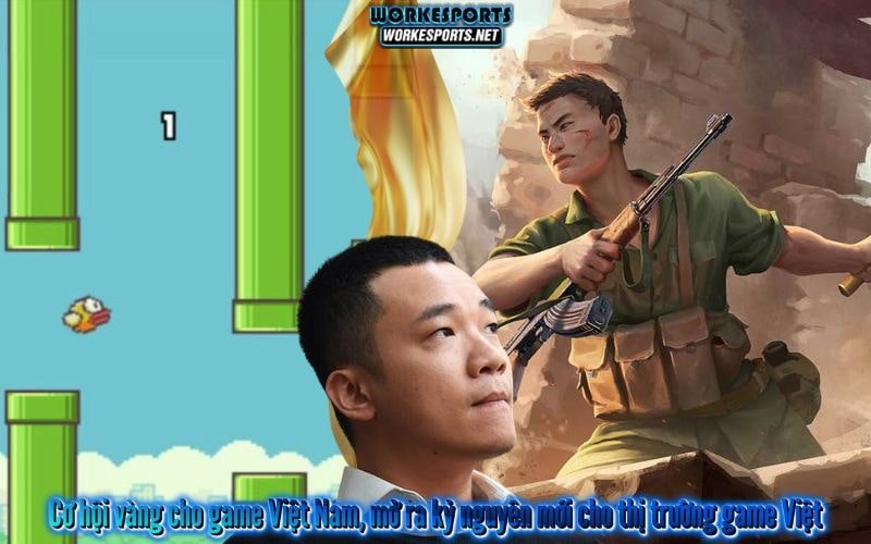 Cơ hội vàng cho game Việt Nam, mở ra kỷ nguyên mới cho thị trường game Việt