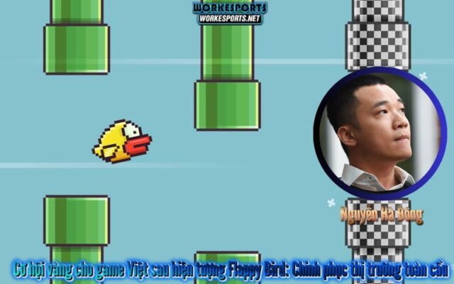 Cơ hội vàng cho game Việt sau hiện tượng Flappy Bird: Chinh phục thị trường toàn cầu