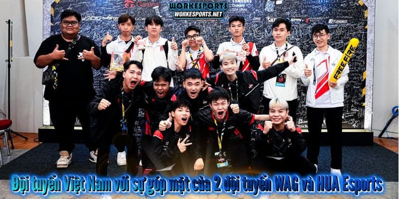 Đội tuyển Việt Nam với sự góp mặt của 2 đội tuyển WAG và HUA Esports