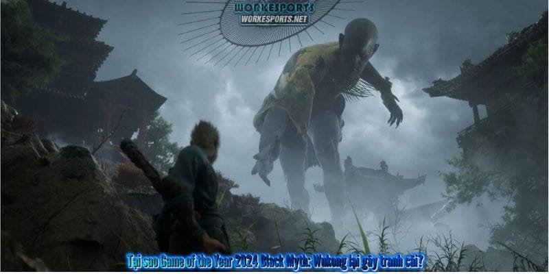 Tại sao Game of the Year 2024 Black Myth: Wukong lại gây tranh cãi?