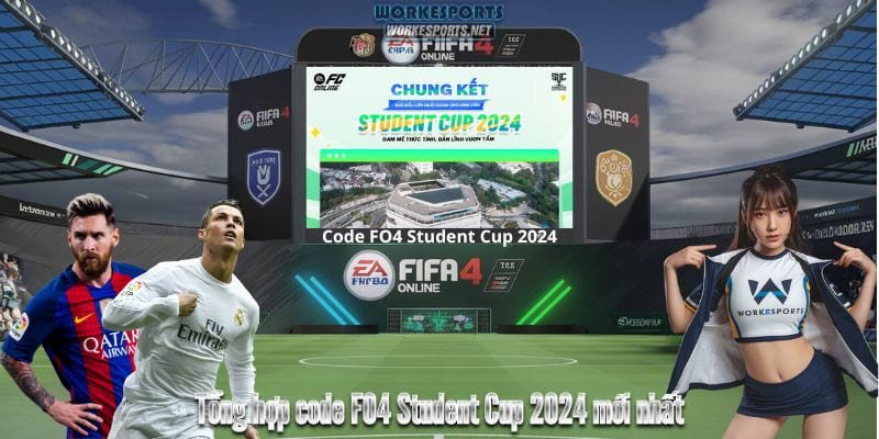 Tổng hợp code FO4 Student Cup 2024 mới nhất